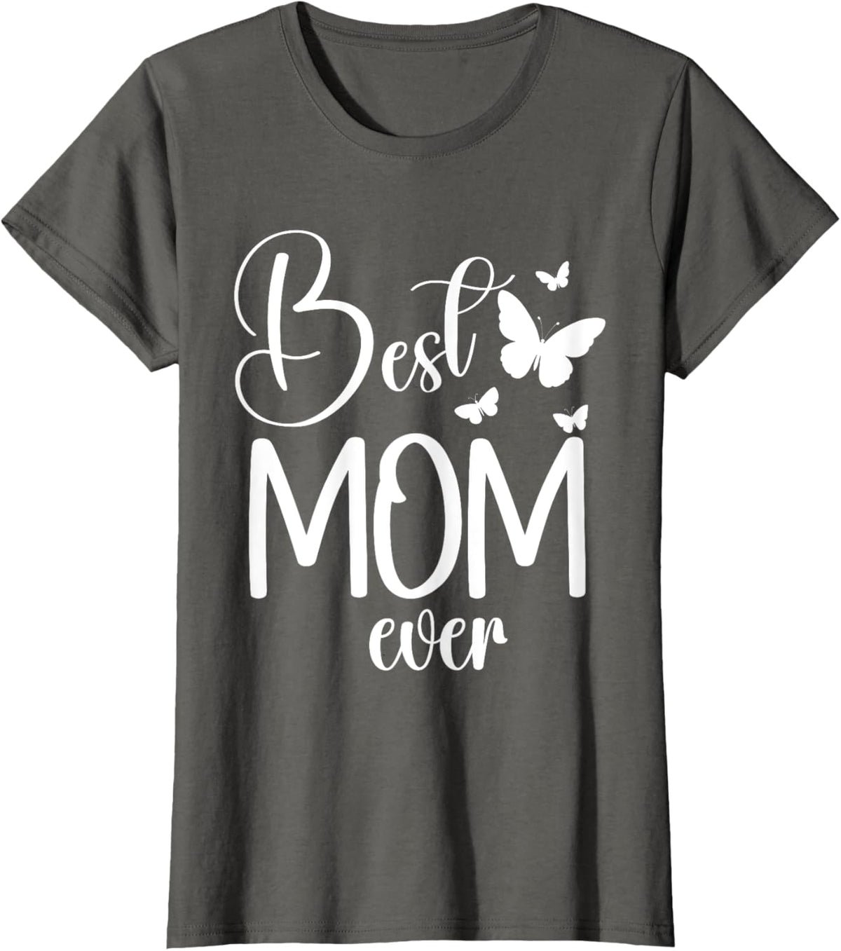 Best Mom Ever Funny Butterfly Mother's Day Women