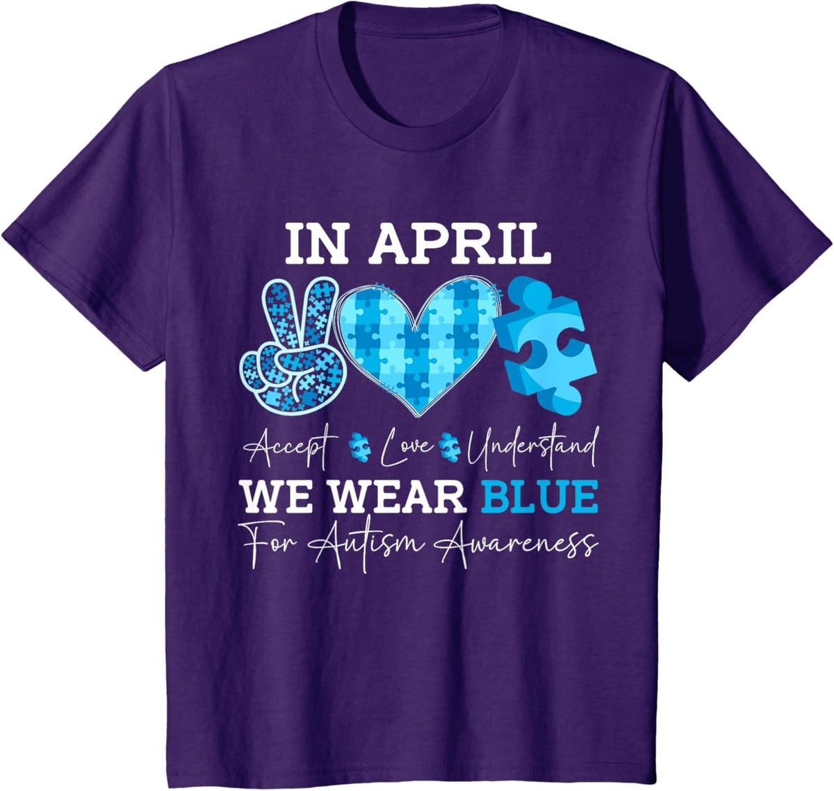 In April We Wear Blue Autism Awareness Men Women Kids Autism